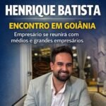 O empresário Henrique Batista, natural de Cássia (MG) e atualmente residente em Goiânia, prepara um encontro reservado e altamente seletivo com médios e grandes empresários que buscam expansão, estrutura e capital estratégico.