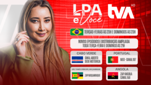 Lilian Primo Albuquerque em material promocional do programa LPA e Você anunciando expansão internacional na TVA com transmissões para Cabo Verde, Portugal, Angola, Moçambique e São Tomé e Príncipe.